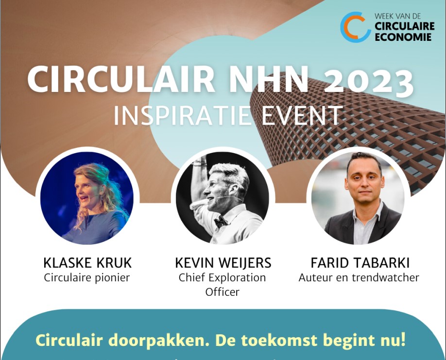 Netwerkbijeenkomst Circulair NHN 2023; ‘Circulair doorpakken. De toekomst begint nu!’