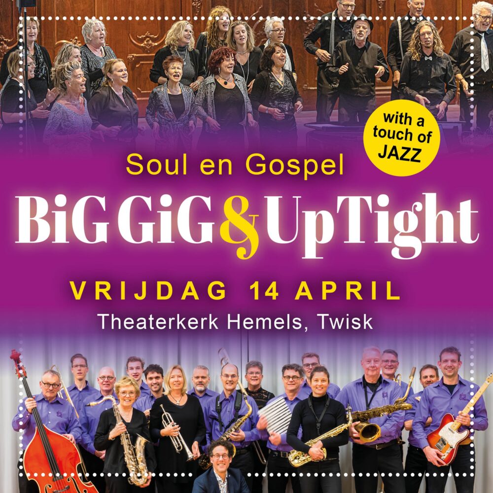 BiG GiG & UpTight, Soul  & Gospel op 14 april in Twisk