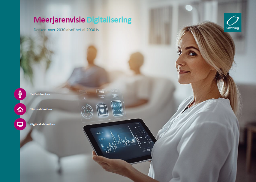 Omring zet koers naar digitale zorgtoekomst met nieuwe meerjarenvisie